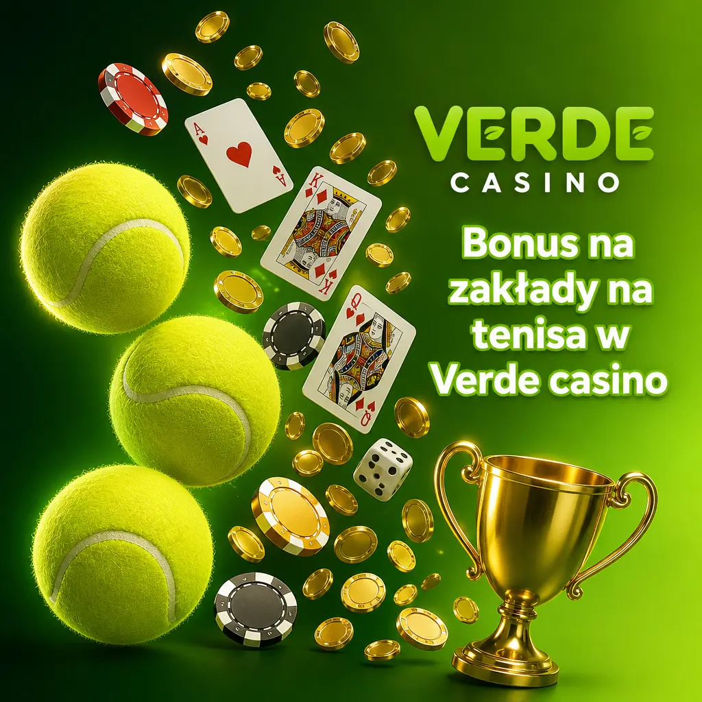 Bonus powitalny do 1200 PLN i 20 freebetów na zakłady tenisowe w Verde casino dla nowych graczy