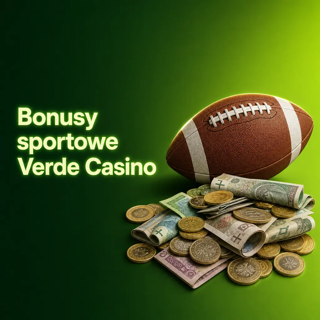 Bonusy sportowe Verde Casino: powitalny 100% do 500 PLN, cashback AKO, podwyższone kursy Ekstraklasy i freebety esportowe.