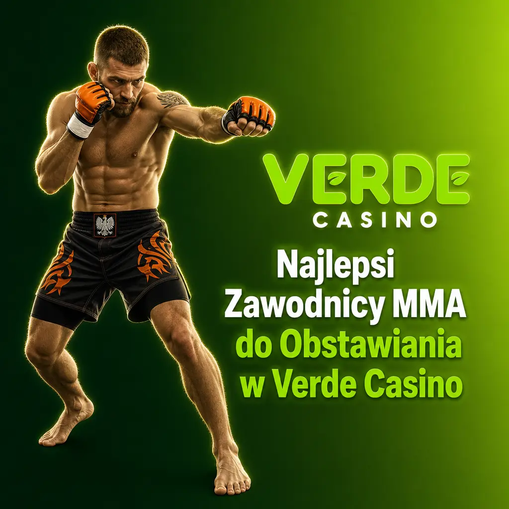Najlepsi zawodnicy MMA do obstawiania w Verde Casino - kursy na walki UFC i KSW w 2026 roku