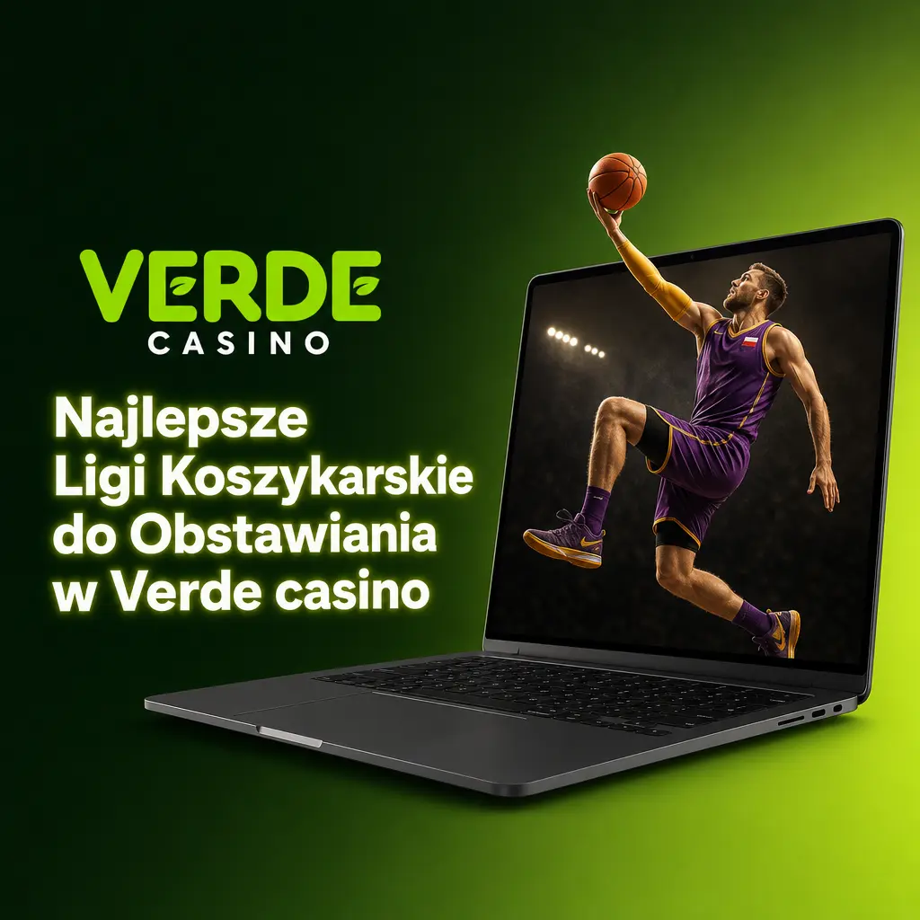 Najlepsze ligi koszykarskie do obstawiania w Verde Casino – NBA, Energa Basket Liga, EuroLeague i inne z kursami live