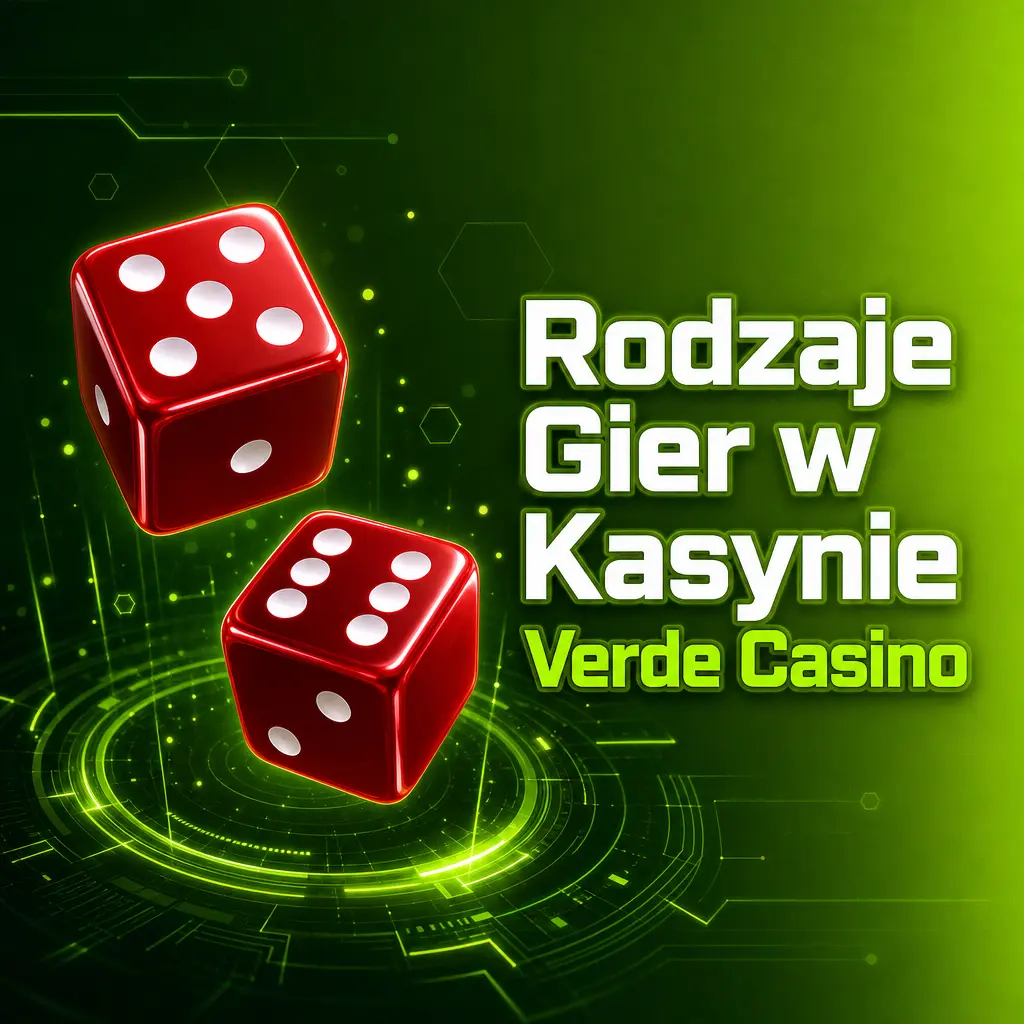 Przegląd rodzajów gier w Verde Casino: automaty, gry stołowe, crash, jackpoty progresywne i video poker