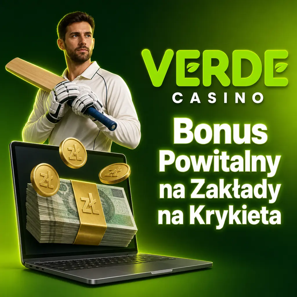 Bonus powitalny Verde Casino: 100% do 5000 PLN i 220 free spinów na zakłady krykietowe po wpłacie z kodem CRICKET100